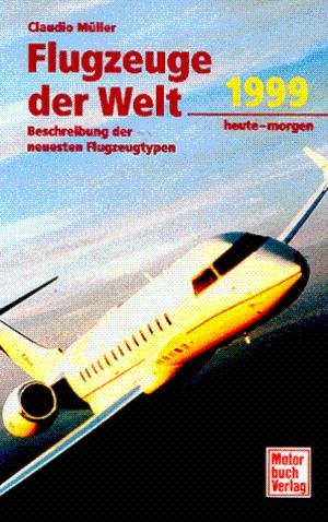 Müller, Claudio - die Flugzeuge der Welt 1999