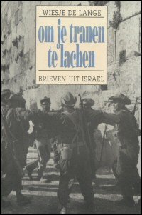 Lange, Wiesje de - Om je tranen te lachen - brieven uit Israel