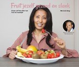 Fruit jezelf gezond en slank - ervaar zelf het effect van fruit als maaltijd!