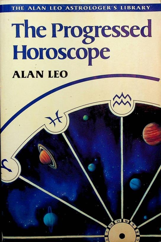 Leo, Alan - The Progressed Horoscope