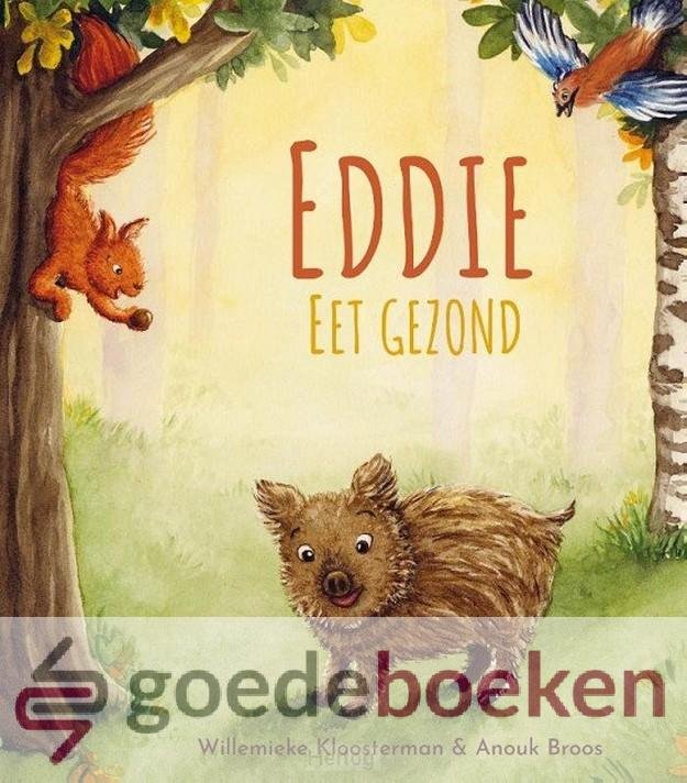 Kloosterman en Anouk Broos, Willemieke - Eddie eet gezond *nieuw*