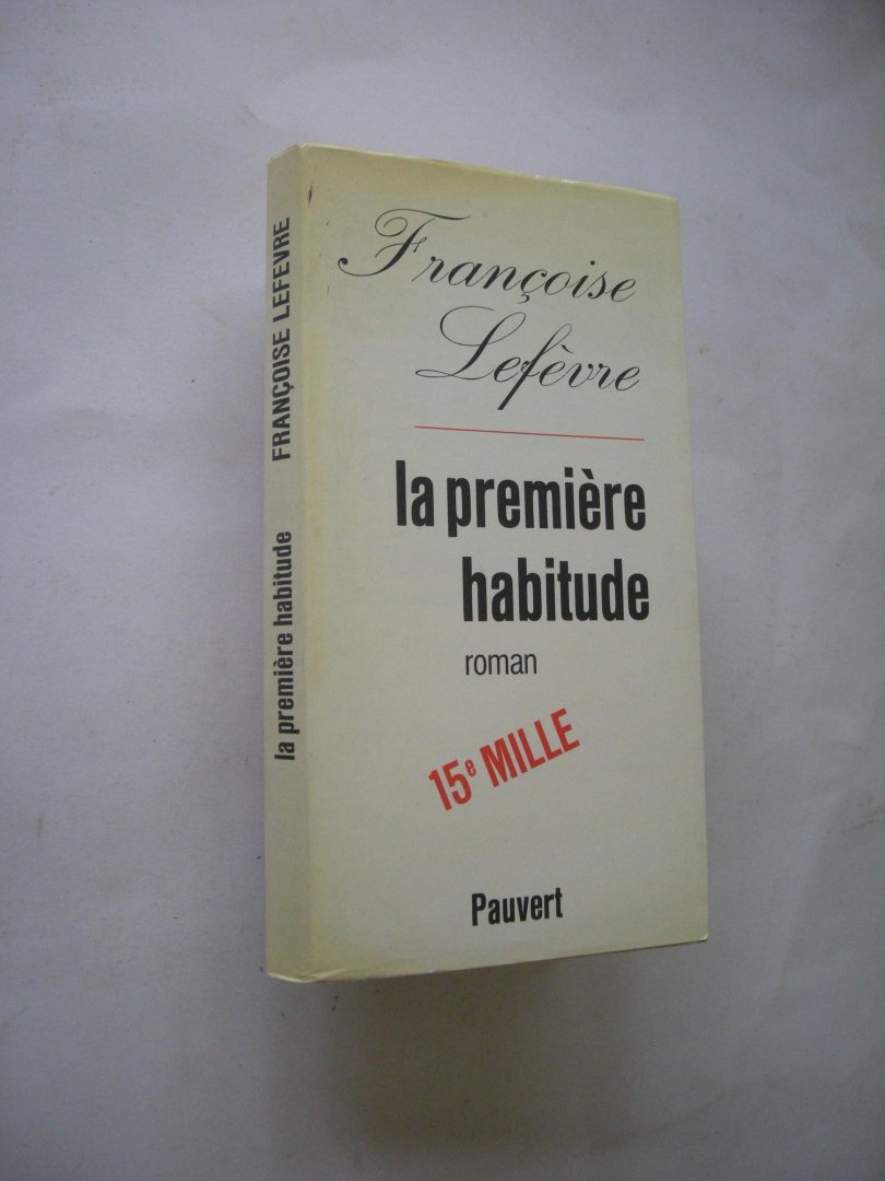 Lefevre, Francoise - La premiere habitude