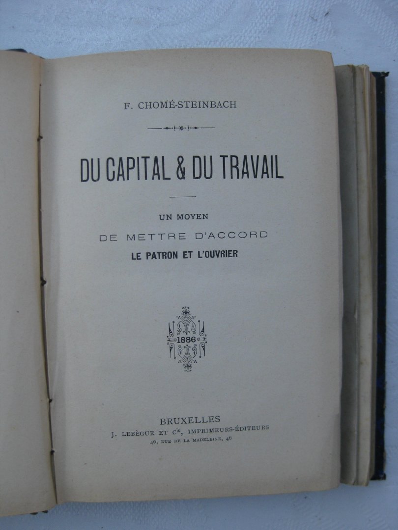 Chomé-Steinbach F., Nichols, T.L. e.a. - Du Capital & du Travail. Un moyen de mettre d'accord le patron et l'ouvrier/ Dr. Nichols' penny vegetarian cookery/ etc.