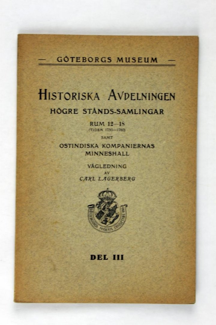  - Gotenborgs Museum Historiska Avdelningen Hogre stands-samlingar rum 12-18 Del 3 (2 foto's)