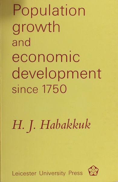 Habakkuk, H,J,. - Population, growth and economic development since 1750.