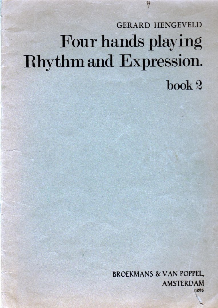 Hengeveld Gerard - Four Hands playing. Rhythm and Expression book 2