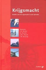 Muller, E.R.(red) - Krijgsmacht. Studies over de organisatie en het optreden