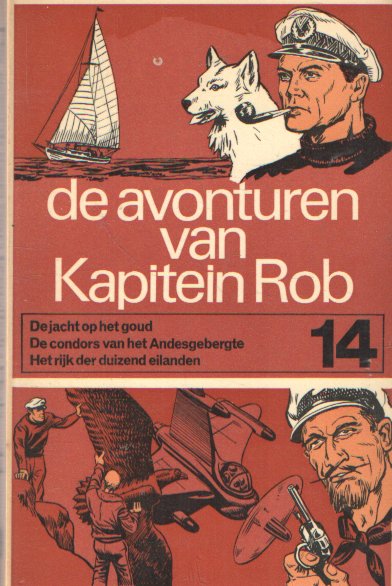 Kuhn, Peter - De avonturen van Kapitein Rob, deel 14: De jacht op het goud; De condors van het Andesgebergte; Het rijk der duizend eilanden
