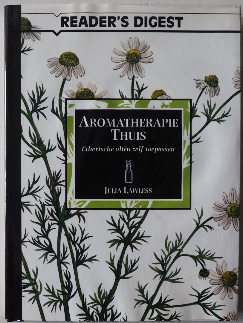 Lawless Julia, ill.  Maltbij Sallij - Aromatherapie thuis Etherische oliën zelf toepassen