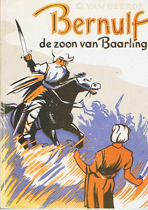Heerde, G. van en Poeder, Henk (tekeningen) - Bernulf, de zoon van Baarling
