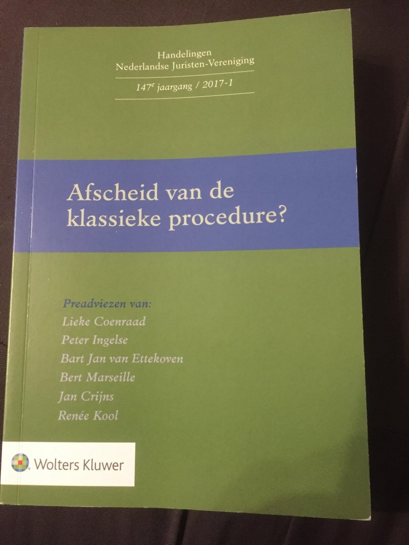 Koenraad, L.M., Ingelse, P., Ettekoven, B.J. van, Marseille, A.T., Crijns, J.H., Kool, R.S.B. - Afscheid van de klassieke procedure / preadviezen