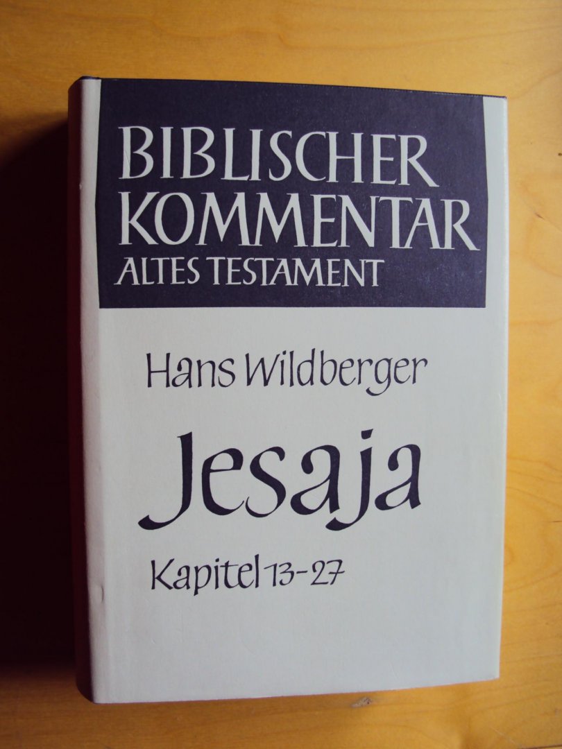 Wildberger, Hans - Jesaja 13-27 (Biblischer Kommentar Altes Testament, Band X/2)