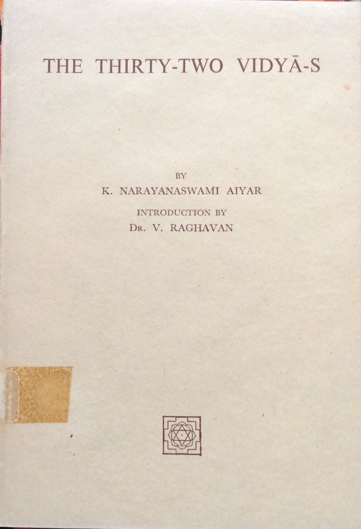 Narayanaswami Aiyar, K. (text) / dr. V. Raghavan (introduction) - The thirty-two Vidya-s