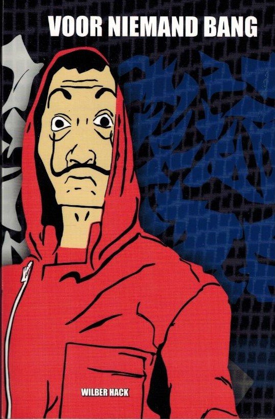 Hack, Wilber - Voor niemand bang -Willem II, een huis van papier