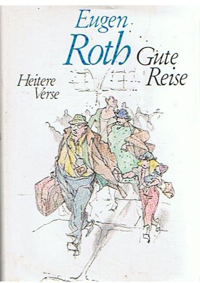 Roth, Eugen und Busch, Wilhelm M. - Gute Reise - heitere Verse