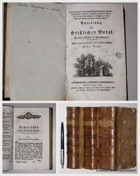 DANZER, JACOB, - Anleitung zur christlichen Moral für seine Schüler in Privatstunden. (3 vol. set).