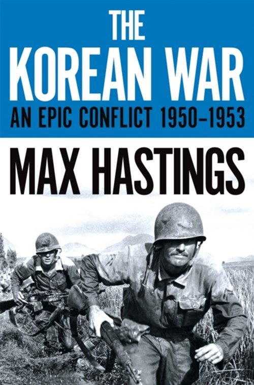 Max Hastings - The Korean War