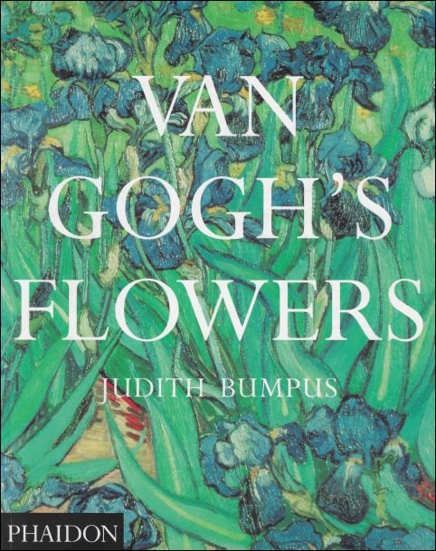 Judith Bumpus ; - Van Gogh's Flowers