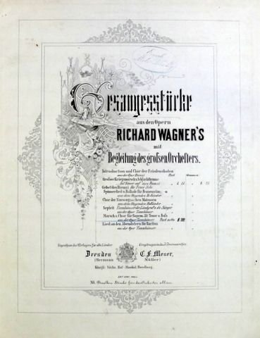 Wagner, Richard: - Gesangesstücke aus den Opern Richard Wagner`s mit Begleitung des grossen Orchesters: Marsch u. Chor für Sopran, Alt, Tenor u. Bass aus der Oper Tannhäuser