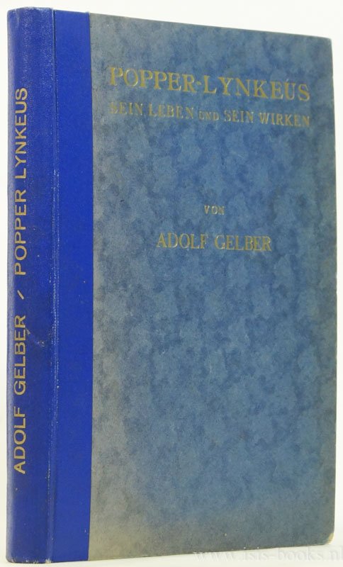 POPPER-LYNKEUS, J., GELBER, A. - Josef Popper-Lynkeus. Sein Leben und sein Wirken.
