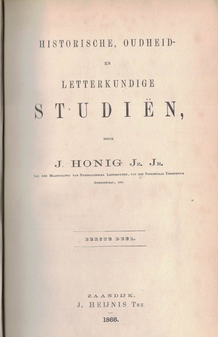 Honig J., Jz. Jr. - Historische, oudheid- en letterkundige studiën ( 2 dln )