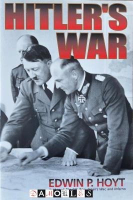 Edwin P. Hoyt - Hitler's War
