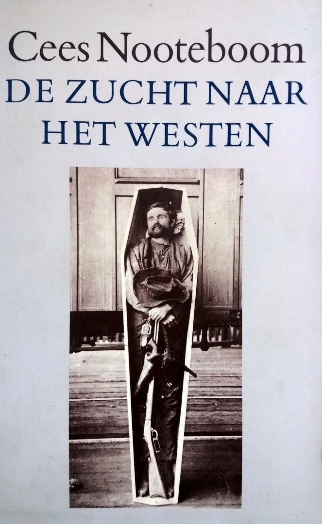 Nooteboom, Cees - De zucht naar het Westen