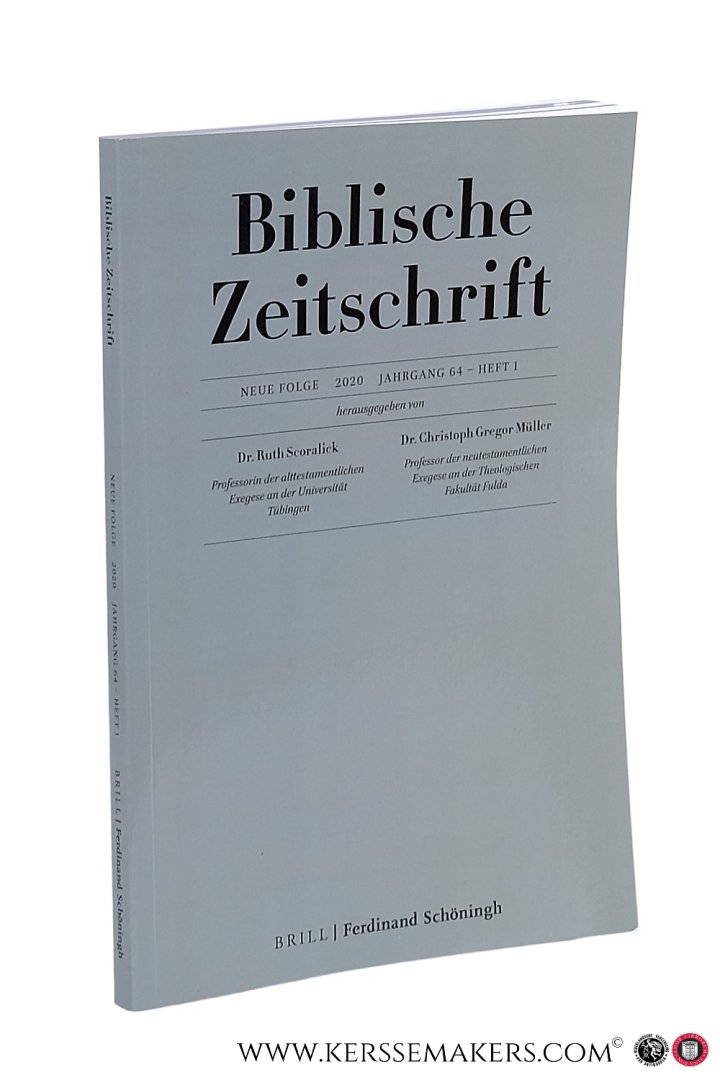 Scoralick, Prof. Dr. Ruth / Christoph Gregor Müller / a.o. (eds.). - Biblische Zeitschrift. Volume 64 (2020) Heft 1.