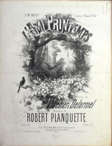 Planquette, R.: - L`ami printemps. Mélodie. Paroles de Villemer & Delormel; chantée par madame Stani