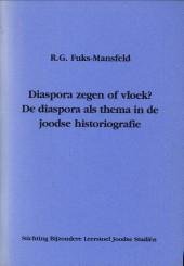FUKS-MANSFELD, DR. R.G - Diaspora zegen of vloek? De diaspora als thema in de joodse historiografie