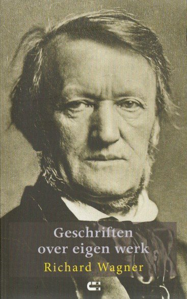Wagner, Richard - Geschriften over eigen werk.