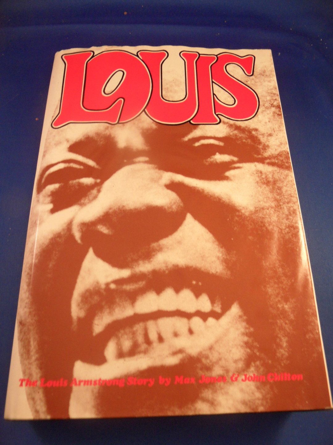 Jones, Max & Chilton, John - Louis. The Louis Armstrong story 1900 - 1971