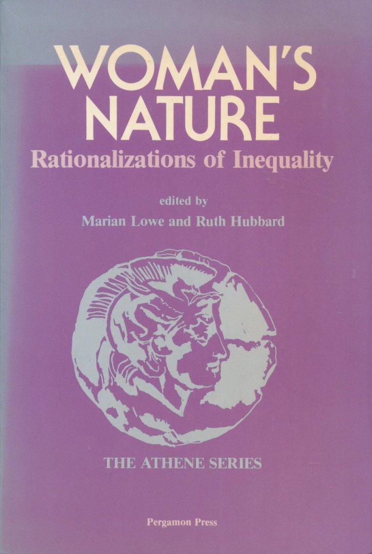 Lowe, Marian / Hubbard, Ruth - Woman's nature. Rationalizations of inequality.
