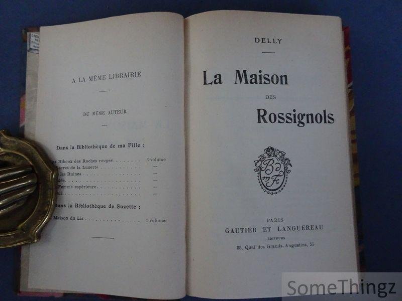 Delly / E. Hotat et fils (relieurs) - La Maison des Rossignols.