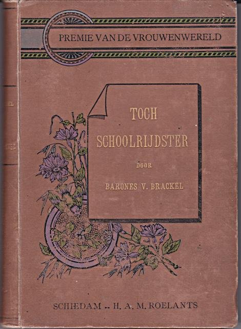 Brackel, Ferdinande von - Toch schoolrijdster! Roman