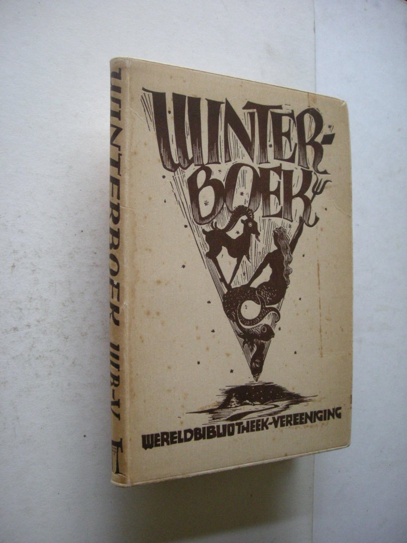Vriesland, Victor E. van, samenst.(voorwoord ingelegd) - Winterboek - novellen o.a.J.van Schaik / gedichten, o.a.A.van Duinkerken / reproducties,o.a.C.Toorop / houtsneden)