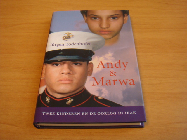 Todenhofer, Jurgen - Andy en Marwa - twee kinderen en de oorlog