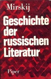 MIRSKIJ, DIMITRIJ S - Geschichte der Russischen literatur