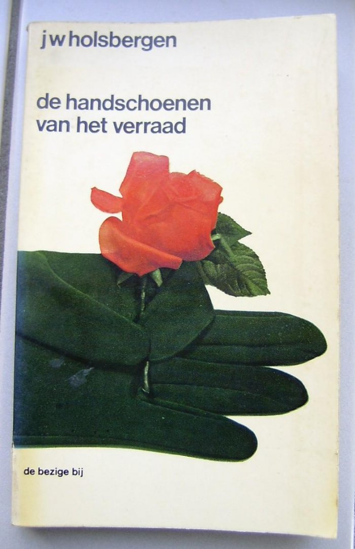 Holsbergen, J.W. - De handschoenen van het verraad