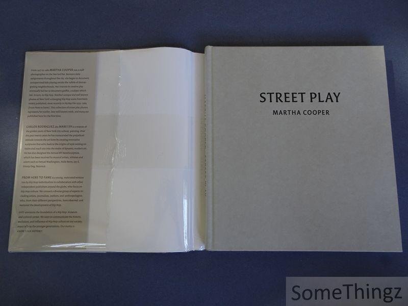 Martha Cooper, Carlos Mare 139 Rodriguez (introd.) - Martha Cooper. Street Play: New York's Alphabet City in the 70s.