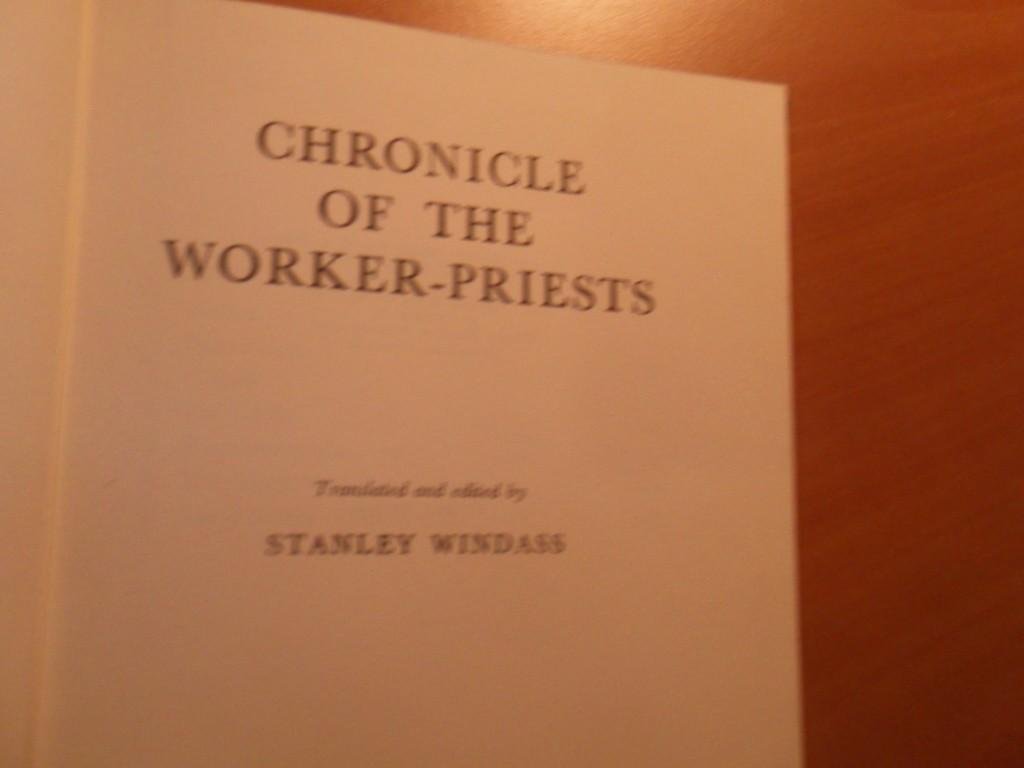 Windass, Stanley - Chronicle of the worker-priests
