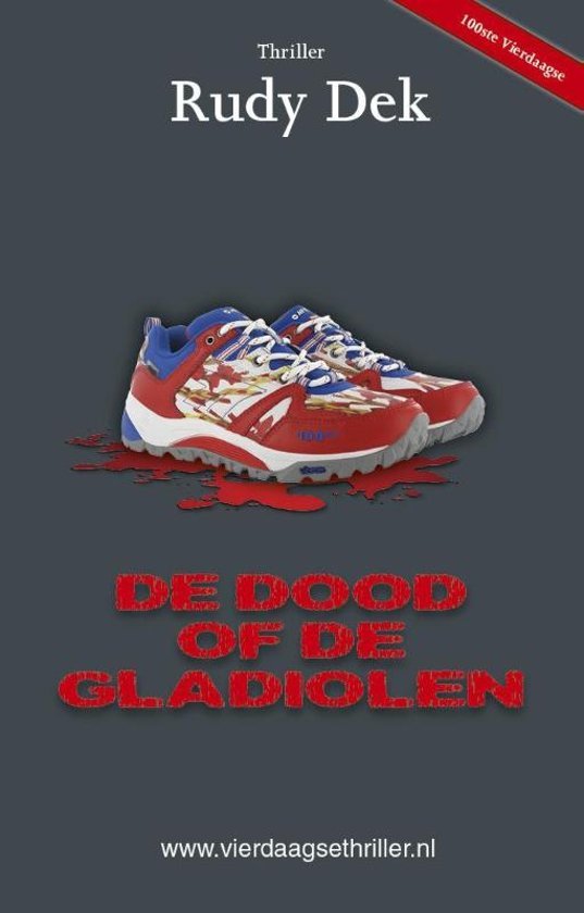 Dek, Ruud - vierdaagsethriller De dood of de gladiolen