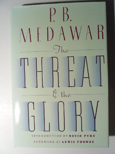 Medawar, P.B. - The Threat and the Glory