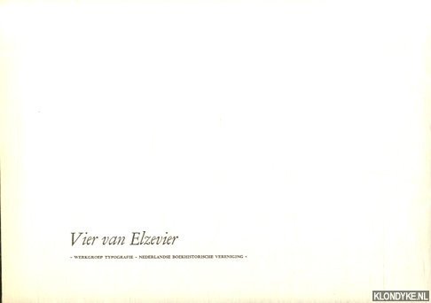Elferen, Anita van & Sjaklien Eliens-Euwals - e.a. (leden van de werkgroep) - Vier van Elzevier