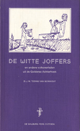 Teding van Berkhout, D.J.W. - De witte joffers en andere volksverhalen uit de Gelderse Achterhoek