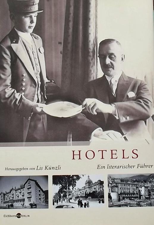 Künzli, Lis. (red.) - Hotels, Ein literarischer Führer.