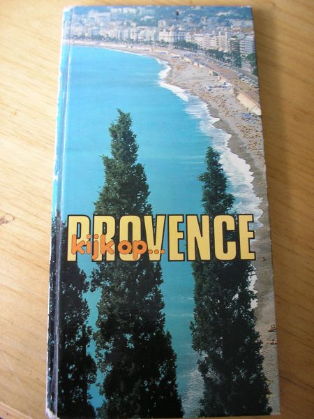 Hureau, Jean (ned bew: F. Onnen) - Kijk op Provence en Cote dÀzur ( met 60 kleurenfotos en 7 kaarten)