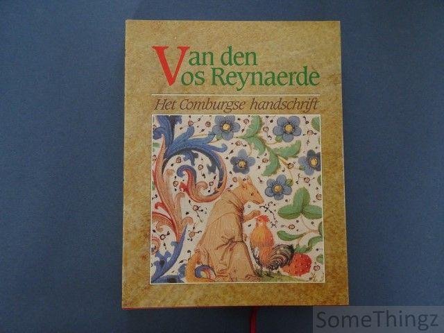 Janssens, Jozef / Van Daele, Rik / Uyttersprot, Veerle en Jo de Vos. - Van den Vos Reynaerde. Het Comburgse handschrift.