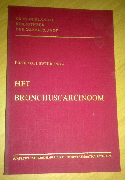 Swierenga, Prof. Dr. J. - Het bronchuscarcinoom