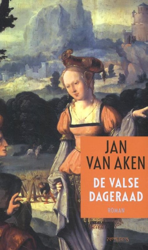 Aken, Jan van - Valse dageraad / het leven van Hroswithus Wikalensis, wereldreiziger en geleerde